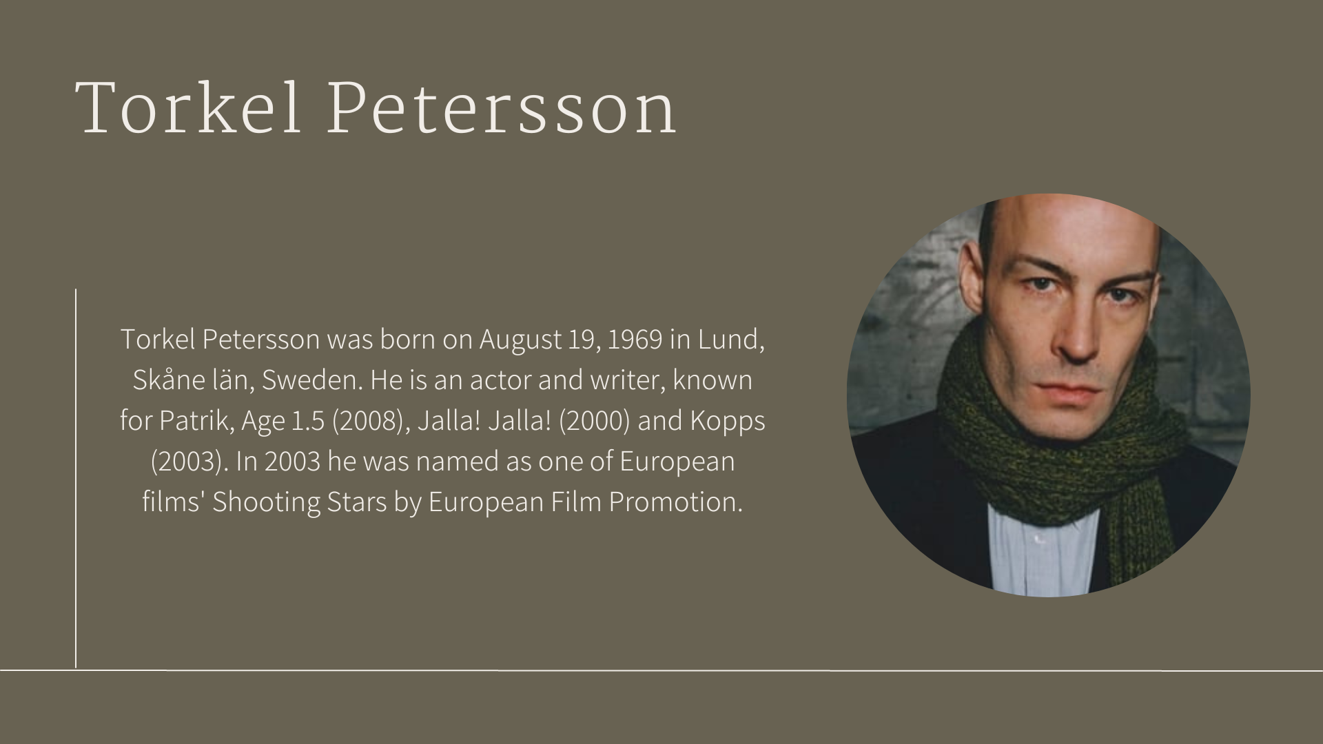 12a. Best Actor - Torkel Petersson - A Swedish Defense
